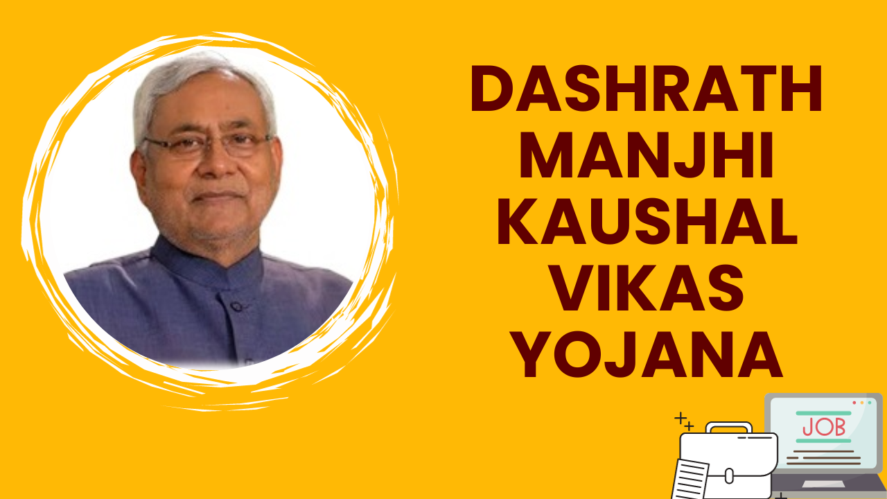 dashrath manjhi kaushal vikas yojana