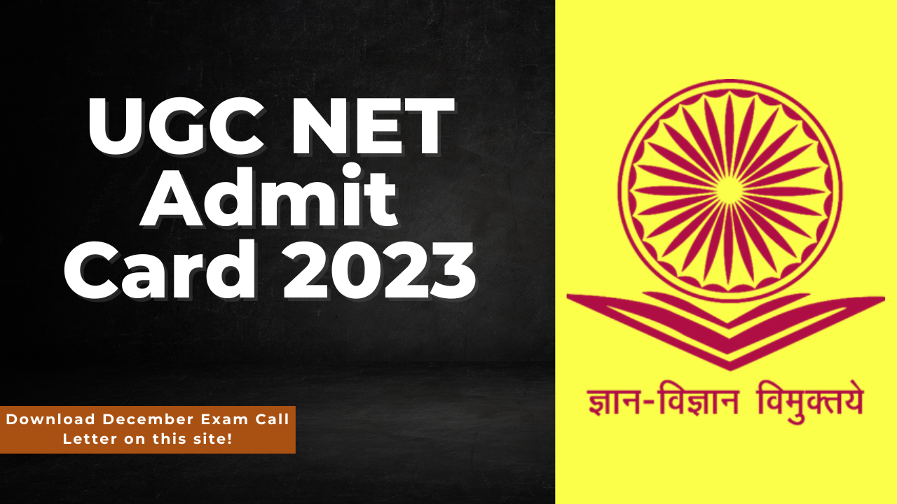 UGC NET Admit Card 2023: Download December Exam Call Letter on this site! 3